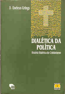 Dialética da Política - História Dialética do Cristianismo