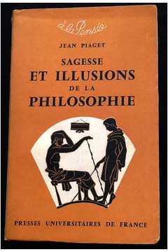 Sagesse et Illusions de La Philosophie