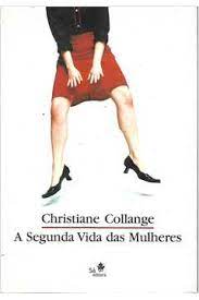 A Segunda Vida das Mulheres de Chistiane Collange pela Sá (2005)