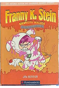 Franny K. Stein - Viagem Fantastica