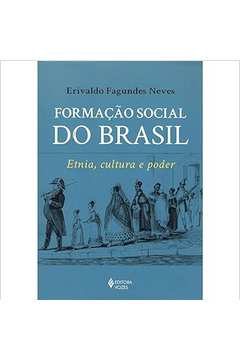 Formação Social do Brasil - Etnia, Cultura e Poder