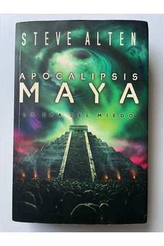 Apocalipsis Maya - La era del Miedo