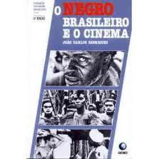 O Negro Brasileiro e o Cinema