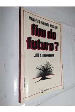 Fim do Futuro? Manifesto Ecológico Brasileiro