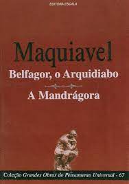 Maquiavel Belfagor o Arquidiabo a Mandrágora