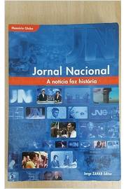 Jornal Nacional: a Notícia Faz História