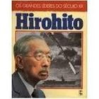 Os Grandes Líderes do Século Xx- Hirohito