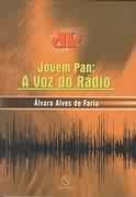 Jovem Pan: a Voz do Rádio