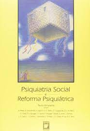 Psiquiatria Social e Reforma Psiquiátrica