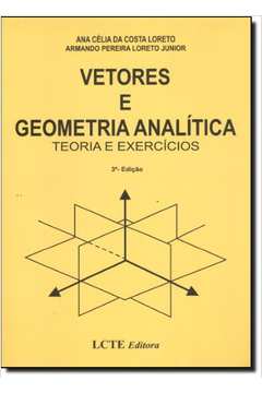 Vetores e Geometria Analitica -teoria e Exercícios
