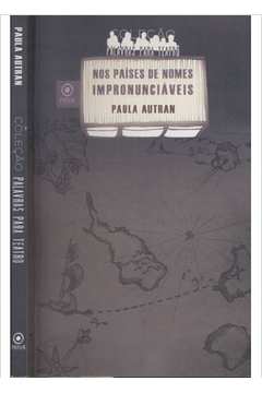 Nos Países de Nomes Impronunciáveis de Paula Autran pela Patuá (2014)
