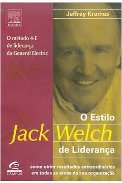 O Estilo Jack Welch de Liderança