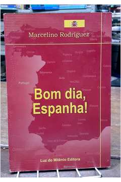 Livro: Bom dia, Espanha! - Marcelino Rodriguez | Estante Virtual