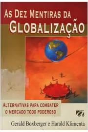 As Dez Mentiras da Globalização