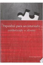 Espanhol para Secretariado: Conhecendo o Idioma