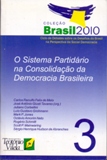 O Sistema Partidário na Consolidação da Democracia Brasileira