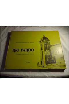 Rio Pardo: a Arquitetura Fala da História