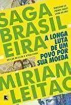 Saga Brasileira - a Longa Luta de um Povo por Sua Moeda