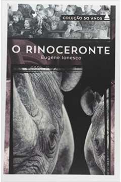 O Rinoceronte - Coleção 50 Anos