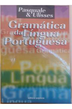 Livro: Gramática Da Língua Portuguesa - Ulisses Infante-pasquale Cipro ...