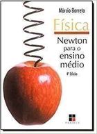 Física: Newton para o Ensino Médio, 4a Edição