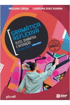 Gramática Reflexiva - Texto, Semantica e Interaçao