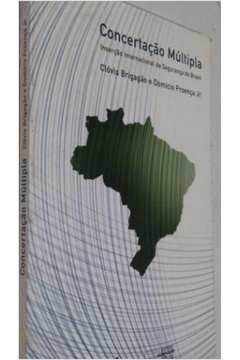 Concertação Múltipla - Inserção Internacional de Segurança do Brasil