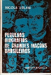Pequenas Biografias de Grandes Maçons Brasileiros