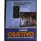 Biologia Vegetal e Ecologia - Coleção Objetivo 3