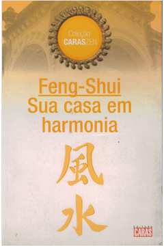 Feng-shui: Sua Casa Em Harmonia
