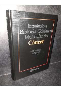 Introdução à Biologia Celular e Molecular do Câncer
