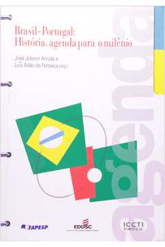 Brasil - Portugal : História, Agenda para o Milênio