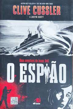 Livro - Espiao, o - Uma Aventura de Isaac Bell - Cussler/ Scott