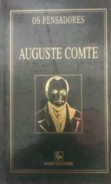 Os Pensadores - Auguste Comte