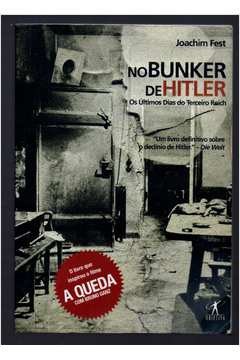 No Bunker de Hitler: os Últimos Dias do Terceiro Reich