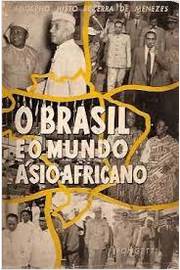 O Brasil e o Mundo Ásio - Africano