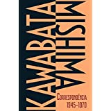 Kawabata-mishima Correspondência 1945-1970