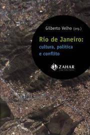 Rio de Janeiro: Cultura, Política e Conflito