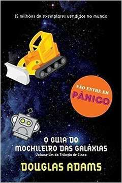 O Guia do Mochileiro das Galáxias - Volume 1
