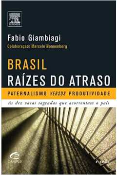 Brasil - Raízes do Atraso