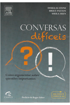 Conversas Difíceis - Como Argumentar Sobre Questões Importantes