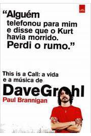 This is a Call: a Vida e a Música de Dave Grohl