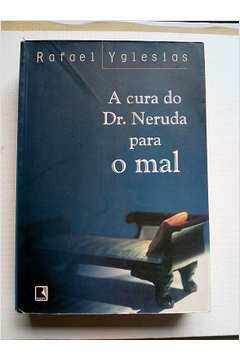 A Cura do Dr. Neruda para o Mal