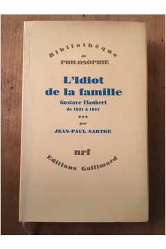 Lidiot de La Famille : Gustave Flaubert de 1821 À 1857