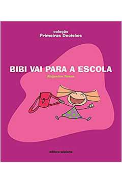 Livro Bibi Vai Para A Escola Alejandro Rosas Estante Virtual