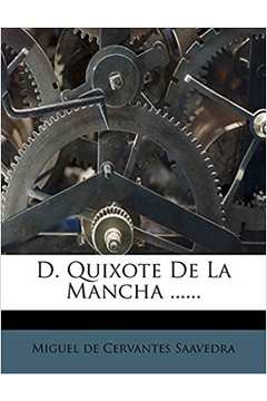 D. Quixote de La Mancha ......