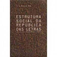 Estrutura Social da Republica das Letras