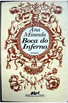 Boca do inferno (Nova edição) - Ana Miranda - Grupo Companhia das Letras