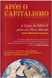 Após o Capitalismo: a Visão de Prout para um Novo Mundo