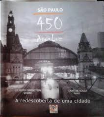 São Paulo 450 Anos Luz: a Redescoberta de uma Cidade